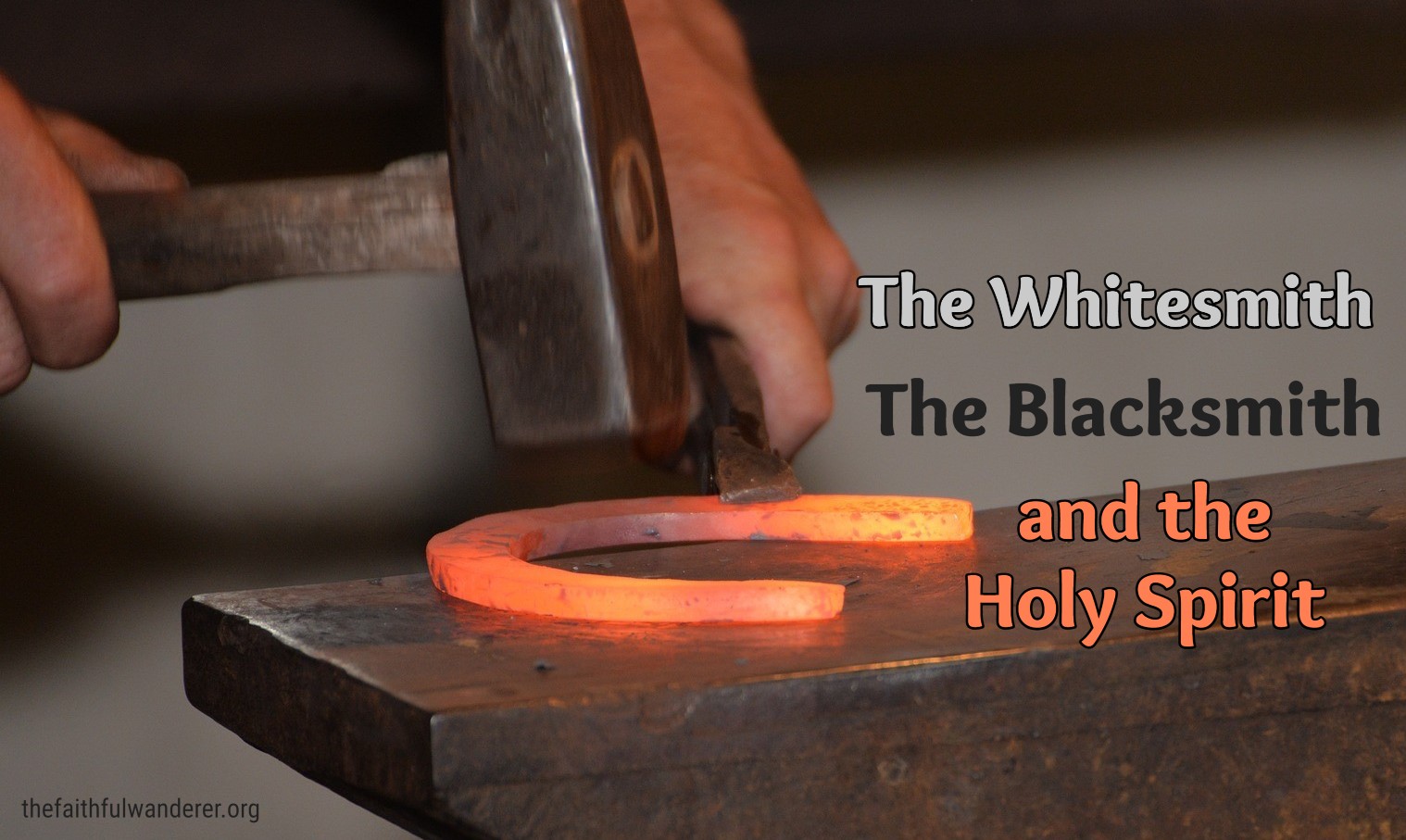 The Whitesmith, the Blacksmith and the Holy Spirit