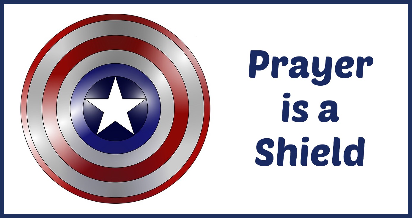 Prayer is a Shield