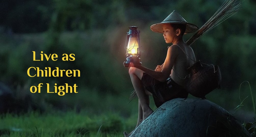 Live as Children of Light